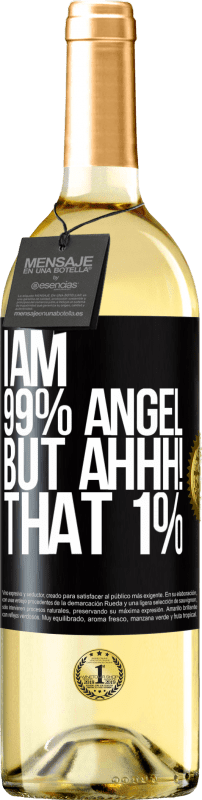 29,95 € | White Wine WHITE Edition I am 99% angel, but ahhh! that 1% Black Label. Customizable label Young wine Harvest 2024 Verdejo