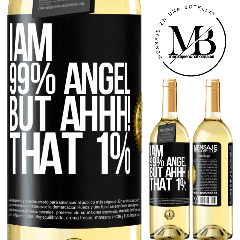 29,95 € Free Shipping | White Wine WHITE Edition I am 99% angel, but ahhh! that 1% Black Label. Customizable label Young wine Harvest 2022 Verdejo