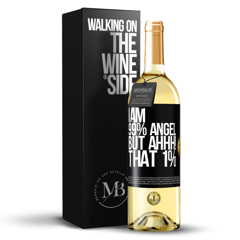29,95 € Free Shipping | White Wine WHITE Edition I am 99% angel, but ahhh! that 1% Black Label. Customizable label Young wine Harvest 2025 Verdejo