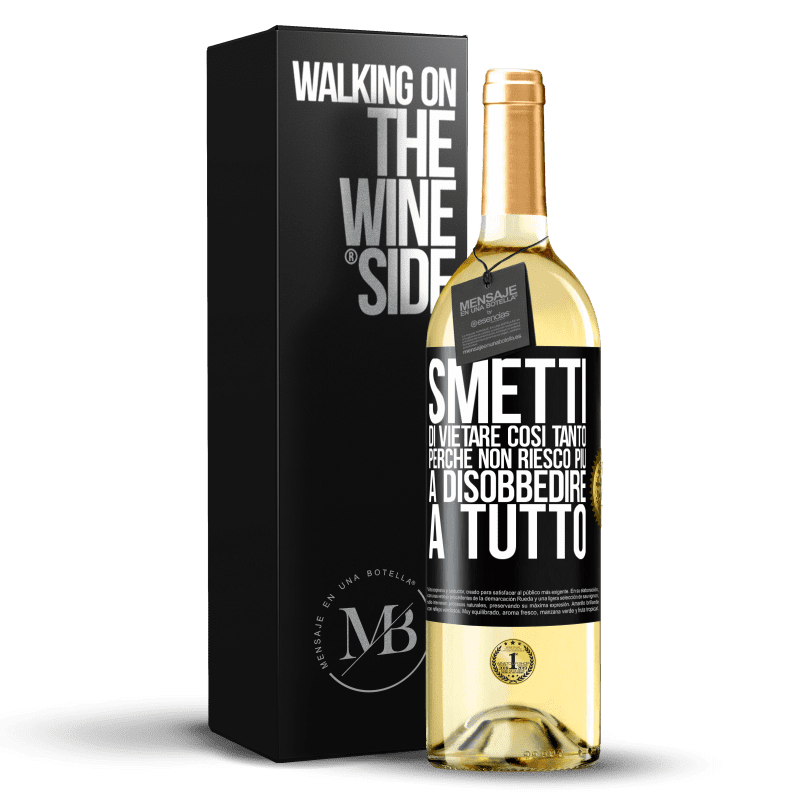 29,95 € Spedizione Gratuita | Vino bianco Edizione WHITE Smetti di vietare così tanto perché non riesco più a disobbedire a tutto Etichetta Nera. Etichetta personalizzabile Vino giovane Raccogliere 2024 Verdejo