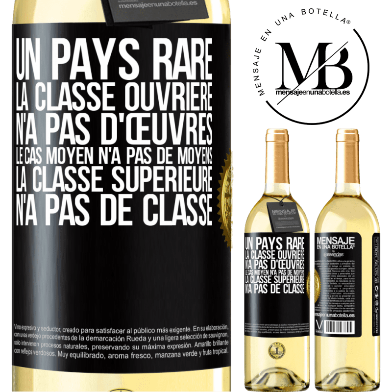 29,95 € Envoi gratuit | Vin blanc Édition WHITE Un pays bizarre: la classe ouvrière n'a pas d'œuvres, la classe moyenne n'a pas de moyens et la classe privilegiée n'a pas de cl Étiquette Noire. Étiquette personnalisable Vin jeune Récolte 2023 Verdejo