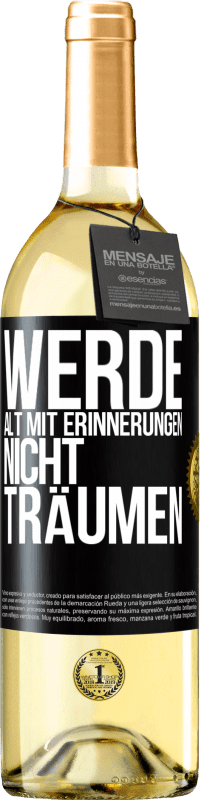 29,95 € | Weißwein WHITE Ausgabe Werde alt mit Erinnerungen, nicht Träumen Schwarzes Etikett. Anpassbares Etikett Junger Wein Ernte 2024 Verdejo