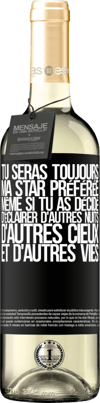 «Tu seras toujours ma star préférée même si tu as décidé d'éclairer d'autres nuits, d'autres cieux et d'autres vies» Édition WHITE