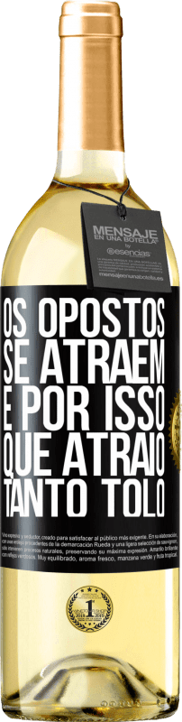 29,95 € | Vinho branco Edição WHITE Os opostos se atraem. É por isso que atraio tanto tolo Etiqueta Preta. Etiqueta personalizável Vinho jovem Colheita 2024 Verdejo