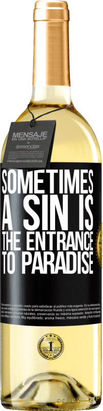 29,95 € Free Shipping | White Wine WHITE Edition Sometimes a sin is the entrance to paradise Black Label. Customizable label Young wine Harvest 2025 Verdejo