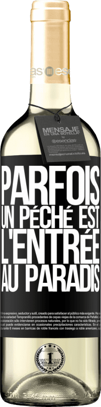 29,95 € | Vin blanc Édition WHITE Parfois, un péché est l'entrée au paradis Étiquette Noire. Étiquette personnalisable Vin jeune Récolte 2024 Verdejo