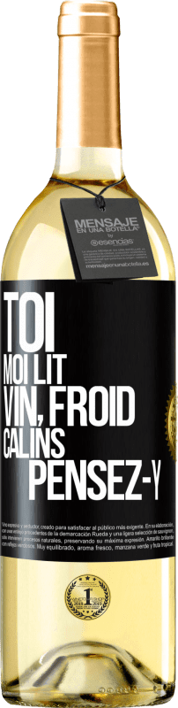 29,95 € | Vin blanc Édition WHITE Toi, moi lit, vin froid, câlins Pensez-y Étiquette Noire. Étiquette personnalisable Vin jeune Récolte 2024 Verdejo