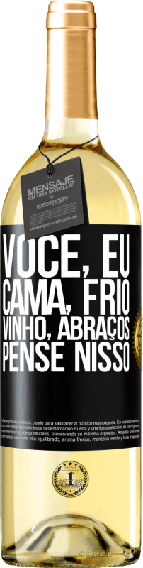 29,95 € | Vinho branco Edição WHITE Você, eu, cama, frio, vinho, abraços. Pense nisso Etiqueta Preta. Etiqueta personalizável Vinho jovem Colheita 2024 Verdejo