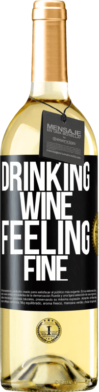 29,95 € | Белое вино Издание WHITE Drinking wine, feeling fine Черная метка. Настраиваемая этикетка Молодое вино Урожай 2023 Verdejo