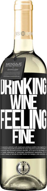 29,95 € | Vin blanc Édition WHITE Drinking wine, feeling fine Étiquette Noire. Étiquette personnalisable Vin jeune Récolte 2023 Verdejo