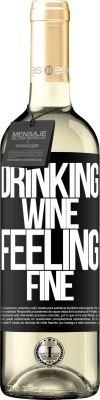 29,95 € | Vin blanc Édition WHITE Drinking wine, feeling fine Étiquette Noire. Étiquette personnalisable Vin jeune Récolte 2024 Verdejo