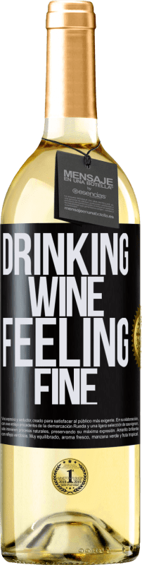 29,95 € Envío gratis | Vino Blanco Edición WHITE Drinking wine, feeling fine Etiqueta Negra. Etiqueta personalizable Vino joven Cosecha 2024 Verdejo