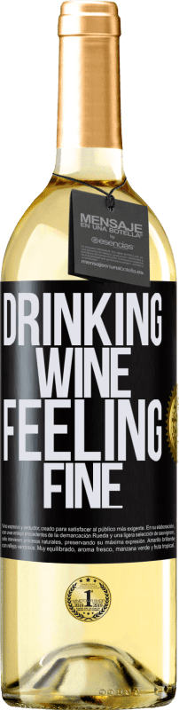 29,95 € Envío gratis | Vino Blanco Edición WHITE Drinking wine, feeling fine Etiqueta Negra. Etiqueta personalizable Vino joven Cosecha 2025 Verdejo