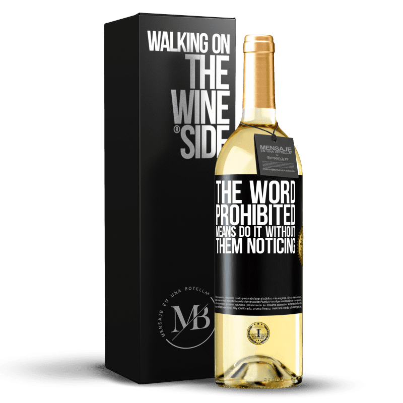 29,95 € 送料無料 | 白ワイン WHITEエディション 禁止という言葉は、彼らが気付かずにそれを行うことを意味します ブラックラベル. カスタマイズ可能なラベル 若いワイン 収穫 2023 Verdejo