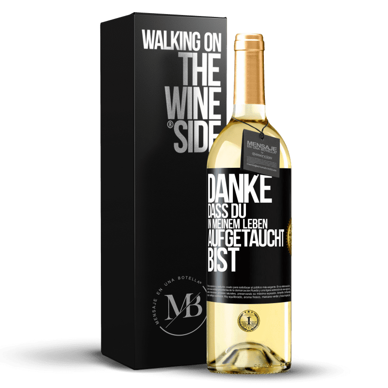 29,95 € Kostenloser Versand | Weißwein WHITE Ausgabe Danke, dass du in meinem Leben aufgetaucht bist Schwarzes Etikett. Anpassbares Etikett Junger Wein Ernte 2023 Verdejo