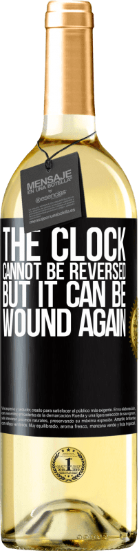 29,95 € Free Shipping | White Wine WHITE Edition The clock cannot be reversed, but it can be wound again Black Label. Customizable label Young wine Harvest 2025 Verdejo