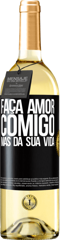 29,95 € | Vinho branco Edição WHITE Faça amor comigo, mas da sua vida Etiqueta Preta. Etiqueta personalizável Vinho jovem Colheita 2024 Verdejo