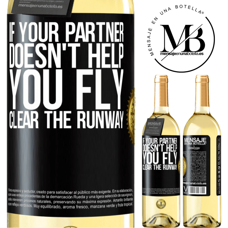 29,95 € Free Shipping | White Wine WHITE Edition If your partner doesn't help you fly, clear the runway Black Label. Customizable label Young wine Harvest 2022 Verdejo