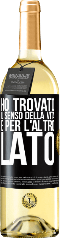 29,95 € | Vino bianco Edizione WHITE Ho trovato il senso della vita. È per l'altro lato Etichetta Nera. Etichetta personalizzabile Vino giovane Raccogliere 2024 Verdejo