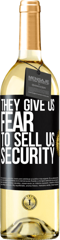29,95 € Бесплатная доставка | Белое вино Издание WHITE Они дают нам страх, чтобы продать нам безопасность Черная метка. Настраиваемая этикетка Молодое вино Урожай 2023 Verdejo