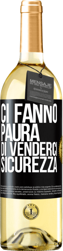 29,95 € | Vino bianco Edizione WHITE Ci fanno paura di venderci sicurezza Etichetta Nera. Etichetta personalizzabile Vino giovane Raccogliere 2024 Verdejo