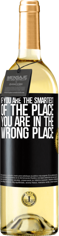 29,95 € | Белое вино Издание WHITE Если вы самый умный из этого места, вы находитесь не в том месте Черная метка. Настраиваемая этикетка Молодое вино Урожай 2023 Verdejo