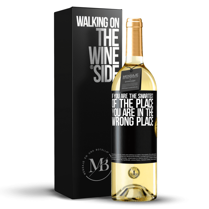 29,95 € Free Shipping | White Wine WHITE Edition If you are the smartest of the place, you are in the wrong place Black Label. Customizable label Young wine Harvest 2025 Verdejo