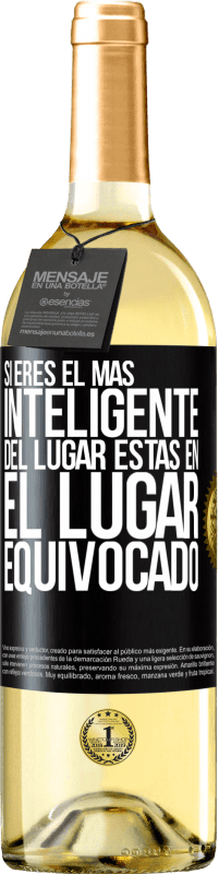 29,95 € Envío gratis | Vino Blanco Edición WHITE Si eres el más inteligente del lugar, estas en el lugar equivocado Etiqueta Negra. Etiqueta personalizable Vino joven Cosecha 2025 Verdejo