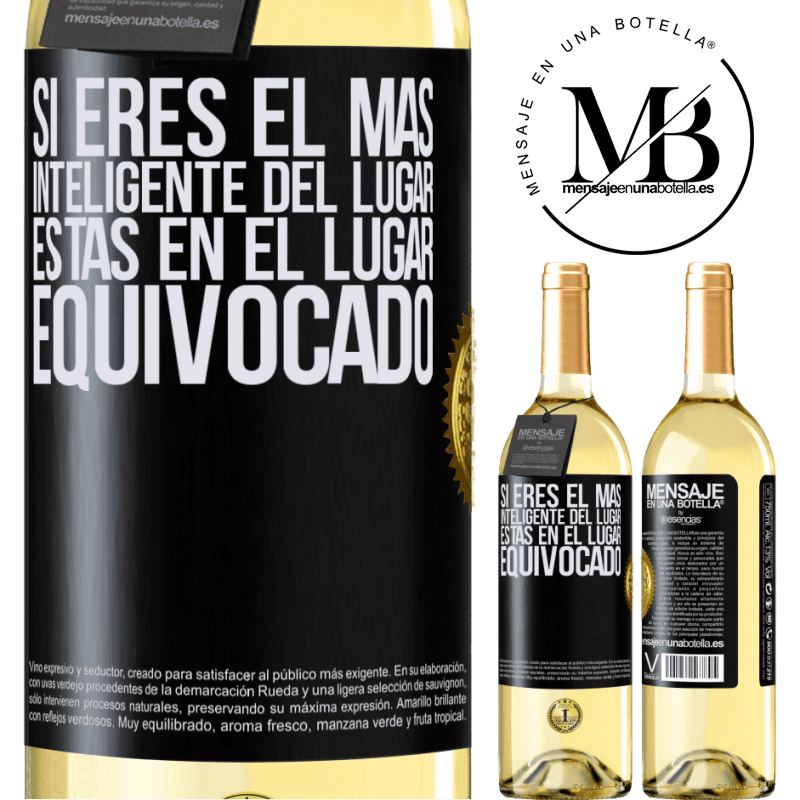 29,95 € Envío gratis | Vino Blanco Edición WHITE Si eres el más inteligente del lugar, estas en el lugar equivocado Etiqueta Negra. Etiqueta personalizable Vino joven Cosecha 2025 Verdejo