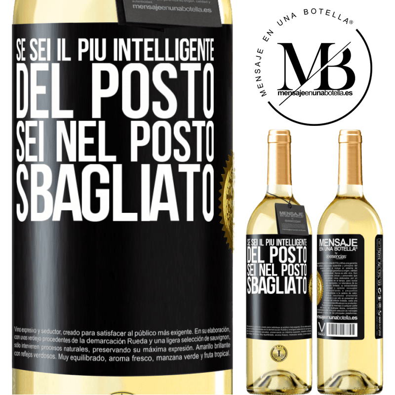 29,95 € Spedizione Gratuita | Vino bianco Edizione WHITE Se sei il più intelligente del posto, sei nel posto sbagliato Etichetta Nera. Etichetta personalizzabile Vino giovane Raccogliere 2024 Verdejo