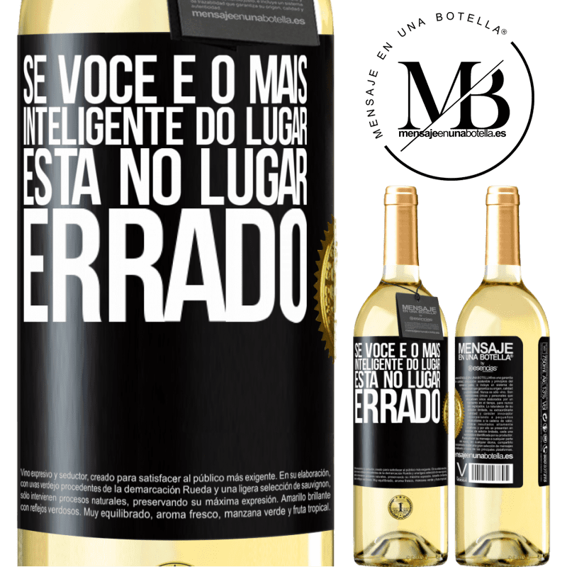 29,95 € Envio grátis | Vinho branco Edição WHITE Se você é o mais inteligente do lugar, está no lugar errado Etiqueta Preta. Etiqueta personalizável Vinho jovem Colheita 2024 Verdejo