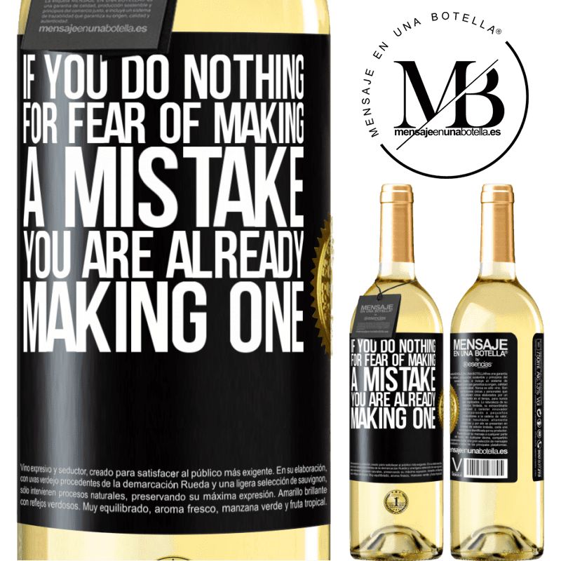 29,95 € Free Shipping | White Wine WHITE Edition If you do nothing for fear of making a mistake, you are already making one Black Label. Customizable label Young wine Harvest 2022 Verdejo