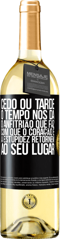 29,95 € | Vinho branco Edição WHITE Cedo ou tarde, o tempo nos dá o anfitrião que faz com que o coração e a estupidez retornem ao seu lugar Etiqueta Preta. Etiqueta personalizável Vinho jovem Colheita 2023 Verdejo