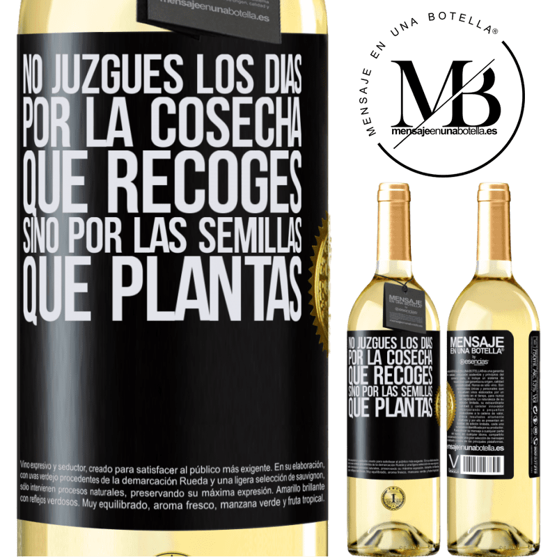 29,95 € Envío gratis | Vino Blanco Edición WHITE No juzgues los días por la cosecha que recoges, sino por las semillas que plantas Etiqueta Negra. Etiqueta personalizable Vino joven Cosecha 2024 Verdejo