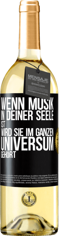29,95 € Kostenloser Versand | Weißwein WHITE Ausgabe Wenn Musik in deiner Seele ist, wird sie im ganzen Universum gehört Schwarzes Etikett. Anpassbares Etikett Junger Wein Ernte 2025 Verdejo