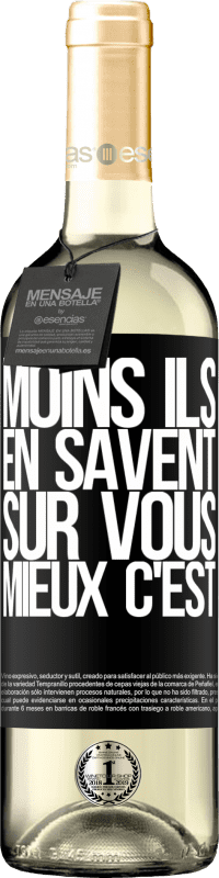 29,95 € | Vin blanc Édition WHITE Moins ils en savent sur vous, mieux c'est Étiquette Noire. Étiquette personnalisable Vin jeune Récolte 2024 Verdejo