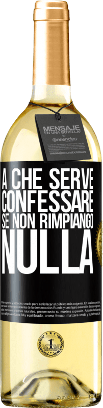 29,95 € Spedizione Gratuita | Vino bianco Edizione WHITE A che serve confessare se non rimpiango nulla Etichetta Nera. Etichetta personalizzabile Vino giovane Raccogliere 2024 Verdejo