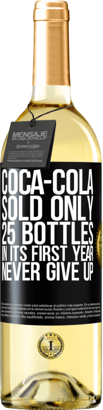 29,95 € | White Wine WHITE Edition Coca-Cola sold only 25 bottles in its first year. Never give up Black Label. Customizable label Young wine Harvest 2024 Verdejo