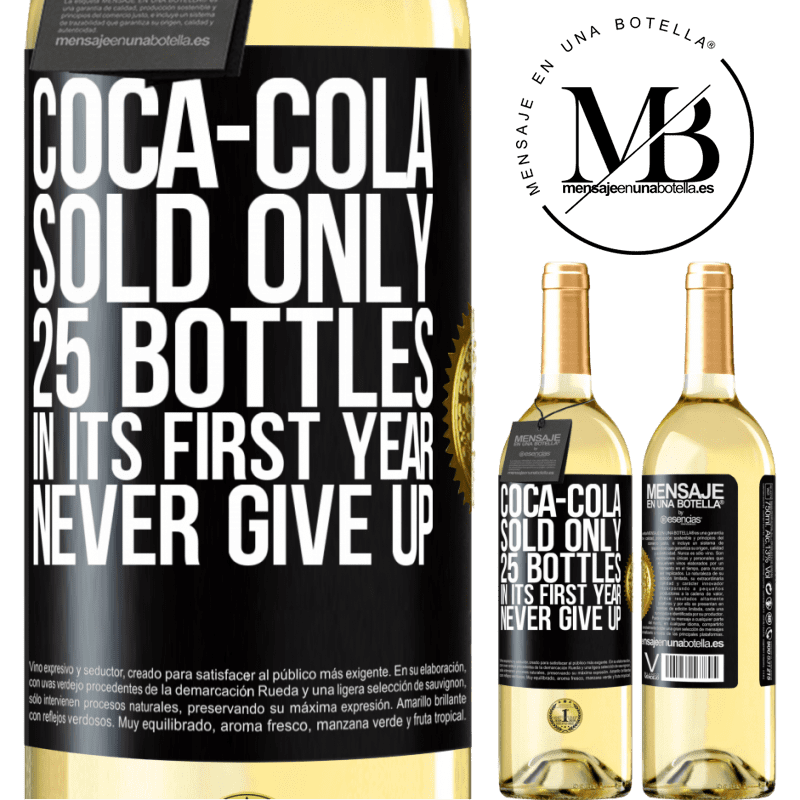 29,95 € Free Shipping | White Wine WHITE Edition Coca-Cola sold only 25 bottles in its first year. Never give up Black Label. Customizable label Young wine Harvest 2022 Verdejo