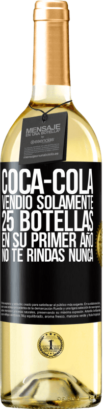 29,95 € Envío gratis | Vino Blanco Edición WHITE Coca-Cola vendió solamente 25 botellas en su primer año. No te rindas nunca Etiqueta Negra. Etiqueta personalizable Vino joven Cosecha 2023 Verdejo