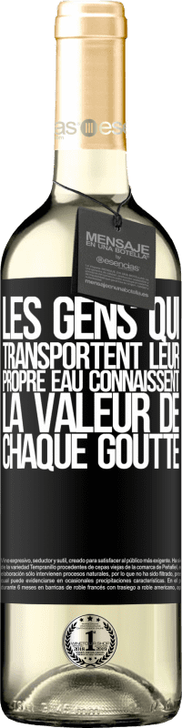 29,95 € Envoi gratuit | Vin blanc Édition WHITE Les gens qui transportent leur propre eau connaissent la valeur de chaque goutte Étiquette Noire. Étiquette personnalisable Vin jeune Récolte 2024 Verdejo