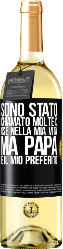 29,95 € Spedizione Gratuita | Vino bianco Edizione WHITE Sono stato chiamato molte cose nella mia vita, ma papà è il mio preferito Etichetta Nera. Etichetta personalizzabile Vino giovane Raccogliere 2025 Verdejo