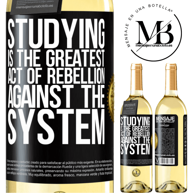 29,95 € Free Shipping | White Wine WHITE Edition Studying is the greatest act of rebellion against the system Black Label. Customizable label Young wine Harvest 2022 Verdejo