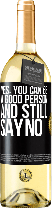 29,95 € | Белое вино Издание WHITE ДА, ты можешь быть хорошим человеком, и все равно сказать НЕТ Черная метка. Настраиваемая этикетка Молодое вино Урожай 2023 Verdejo