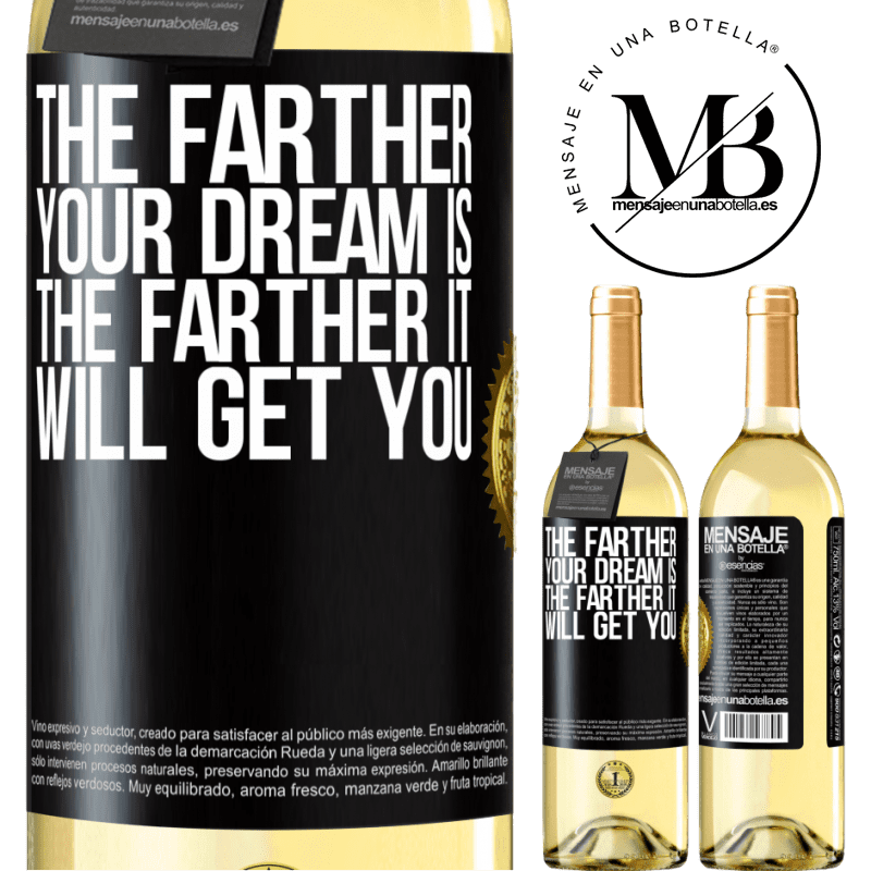 29,95 € Free Shipping | White Wine WHITE Edition The farther your dream is, the farther it will get you Black Label. Customizable label Young wine Harvest 2025 Verdejo