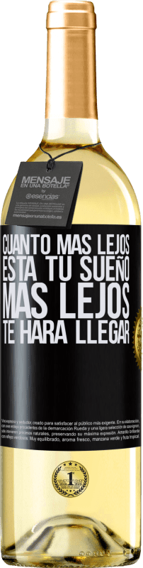 29,95 € | Vino Blanco Edición WHITE Cuanto más lejos está tu sueño, más lejos te hará llegar Etiqueta Negra. Etiqueta personalizable Vino joven Cosecha 2025 Verdejo