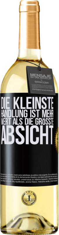 29,95 € | Weißwein WHITE Ausgabe Die kleinste Handlung ist mehr wert als die größte Absicht Schwarzes Etikett. Anpassbares Etikett Junger Wein Ernte 2024 Verdejo