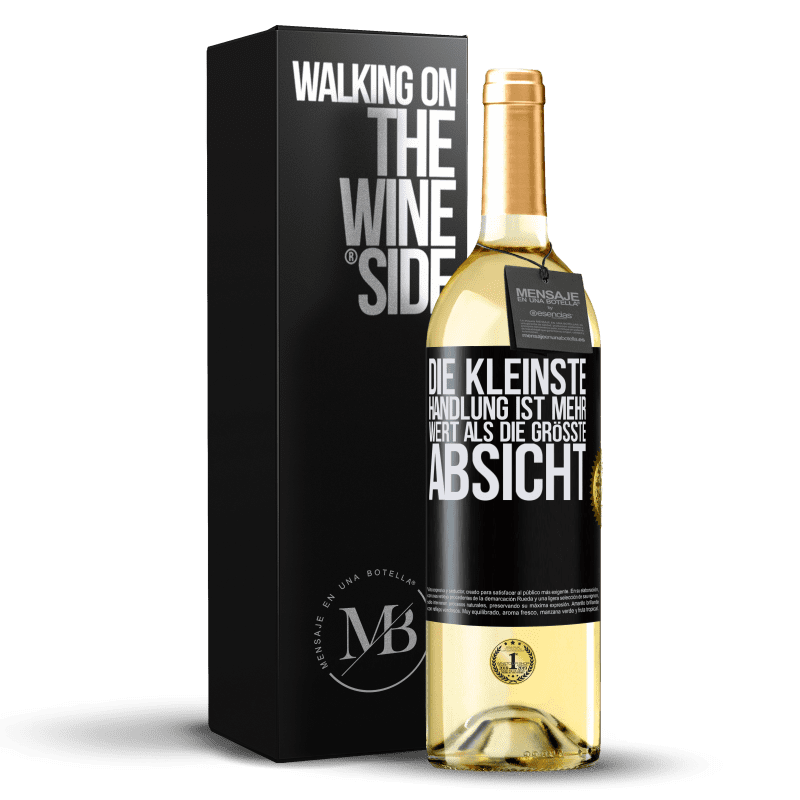 29,95 € Kostenloser Versand | Weißwein WHITE Ausgabe Die kleinste Handlung ist mehr wert als die größte Absicht Schwarzes Etikett. Anpassbares Etikett Junger Wein Ernte 2023 Verdejo