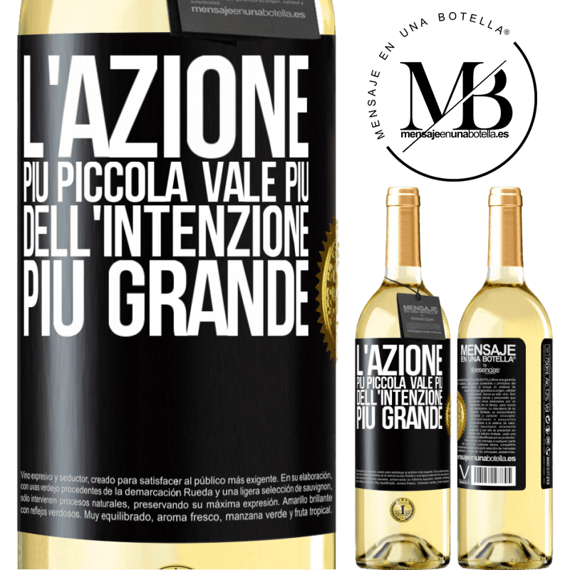 29,95 € Spedizione Gratuita | Vino bianco Edizione WHITE L'azione più piccola vale più dell'intenzione più grande Etichetta Nera. Etichetta personalizzabile Vino giovane Raccogliere 2024 Verdejo