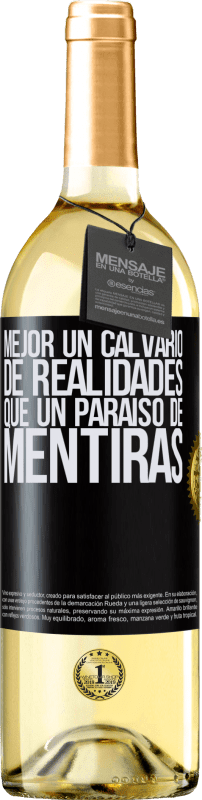 29,95 € | Vino Blanco Edición WHITE Mejor un calvario de realidades que un paraíso de mentiras Etiqueta Negra. Etiqueta personalizable Vino joven Cosecha 2024 Verdejo